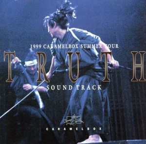 1999 キャラメル・ボックス サマー・ツアー・サウンドトラック“TRUTH