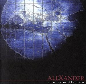 アレクサンダー戦記:ALEXANDER“the compilation