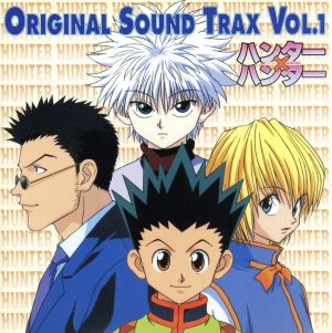 HUNTER×HUNTER オリジナル・サウンドトラック Vol.1