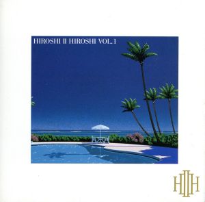 HIROSHIⅡ HIROSHI Vol.1