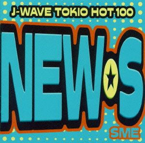 J-WAVE TOKIO HOT100 NEW☆S WEAエディション