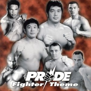 PRIDE～Fighter Theme