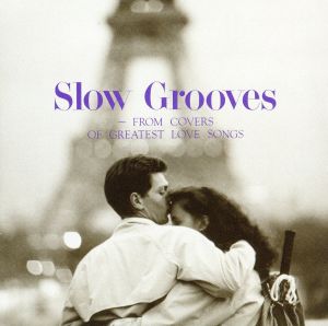 SLOW GROOVES
