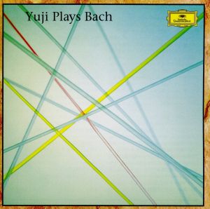 YUJI PLAYS BACH