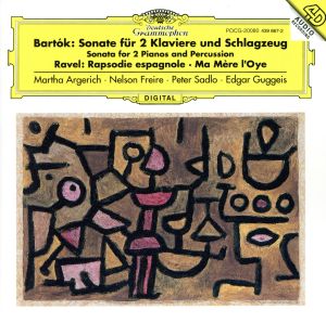 バルトーク:2台のピアノと打楽器のためのソナタ/ラヴェル:マ・メール・ロワ、スペイン狂詩曲(2台のピアノと打楽器のための)