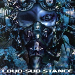 LOUD-SUB STANCE