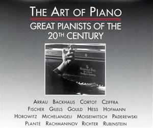ア-ト・オブ・ピアノ～20世紀の偉大なピアニストたち～
