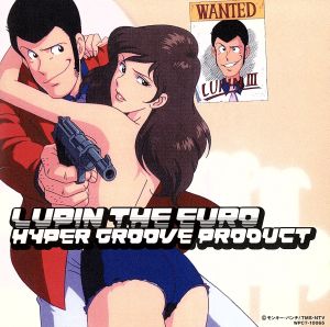 LUPIN THE EURO～HYPER GROOVE PRODUCT～