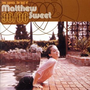 time capsule:the best of Matthew Sweet 1990-2000