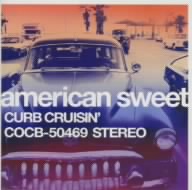 american sweet CURB CRUISIN'