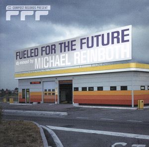 COMPOST RECORDS present:“Fueled For The Future