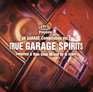 TRUE GARAGE SPIRITS Compiled and Non-Stop Mixed by dj ajapai