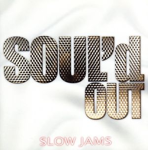 SOUL'd OUT SLOW JAMS