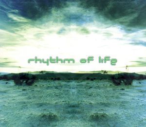 RHYTHM OF LIFE