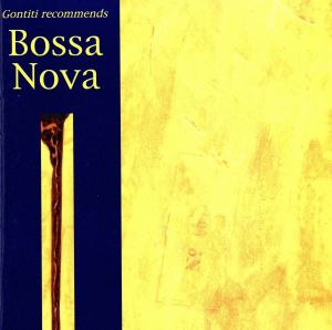 GONTITI Recomends Bossa Nova