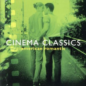 Cinema Classics  american Romantic編