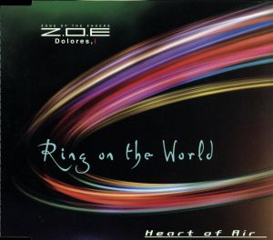 テレビ東京系アニメーション「Z.O.E Dolores,i」EDテーマ Ring on the World