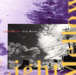 Light Mellow ～City Breeze from East～ WARNER Edition