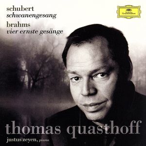 トーマス・クヴァストホフ CD シューベルト:歌曲集〈白鳥の歌〉/ブラームス:4つの厳粛な歌 作品121
