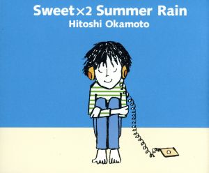 Sweet×2 Summer Rain