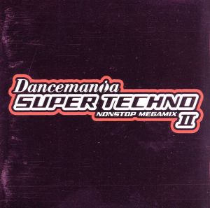 Dancemania SUPER TECHNO Ⅱ