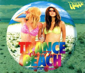 TRANCE RAVE PRESENTS::TRANCE ON THE BEACH PRODUCED BY HAPPIE