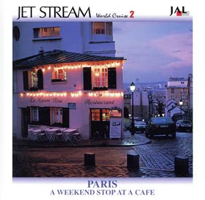 JET STREAM 週末のカフェテラスで パリ