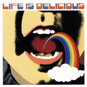 LIFE IS DELICIOUS