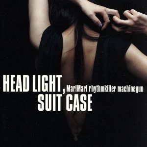 HEAD LIGHT,SUIT CASE～さすらいの秘密～