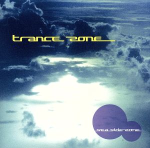 trance zone sea side zone