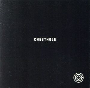 CHESTHOLE