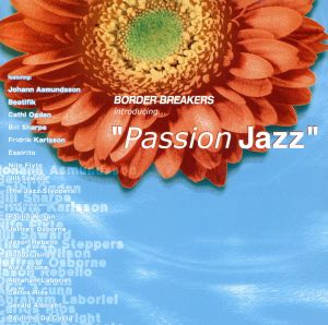 BORDER BREAKERS introducing・・・PASSION JAZZ