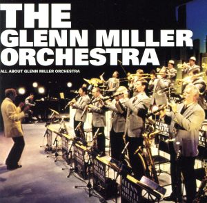 決定盤 グレン・ミラー・オーケストラのすべて