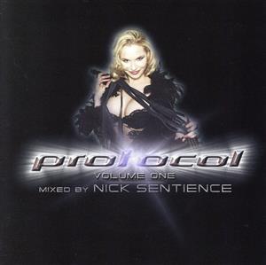 PROTOCOL VOLUME ONE MIXED BY NICK SENTIENCE