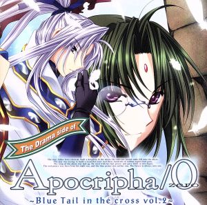 The Drama side of Apocripha/0 Blue Tail in the cross vol.2