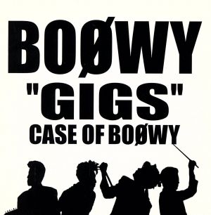 GIGS CASE OF BOOWY