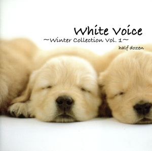 White Voice～winter collection vol.1