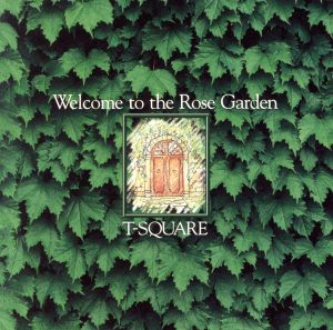 WELLCOME TO THE ROSE GARDEN