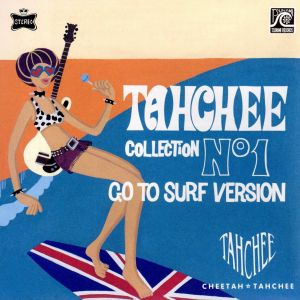 TAHCHEE COLLECTION No1 GO TO SURF VERSION