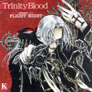 Trinity Blood R.A.M. 第Ⅰ章≪FLIGHT NIGHT≫