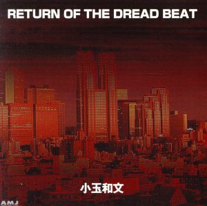 RETURN OF THE DREAD BEAT