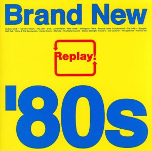 Replay！ Brand New'80s