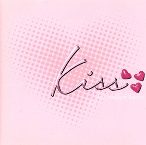 kiss～for million lovers～