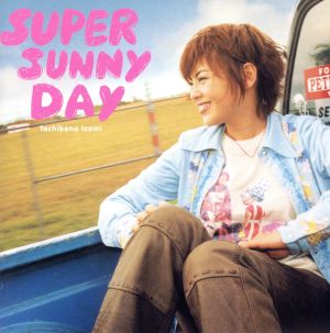 Super Sunny Day
