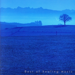 ベスト・オブ・ヒーリング・ミュージック