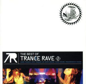 THE BEST OF TRANCE RAVE VOL.2