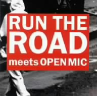 RUN THE ROAD meets OPEN MIC