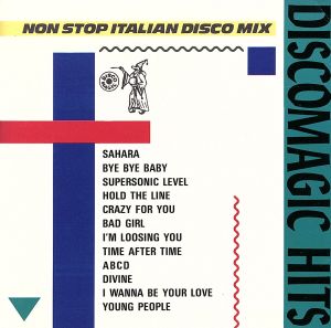 ノンストップ・イタリアン・ディスコ・ミックス｛DISCOMAGIC HITS｝