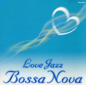 Love Jazz Bossa Nova