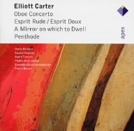 エリオット・カーター:作品集(オーボエ協奏曲、見つめる鏡、パントード、他)